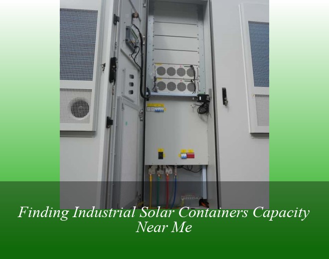 Finding Industrial Solar Containers Capacity Near Me
